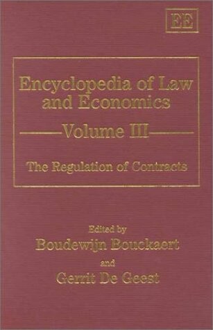 The Regulation of Contracts (Encyclopedia of Law and Economics) (v. 3)