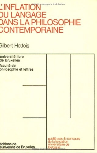 L'inflation du langage dans la philosophie contemporaine: Causes, formes et limites (Universite libre de Bruxelles, Faculte de philosophie et lettres) (French Edition)
