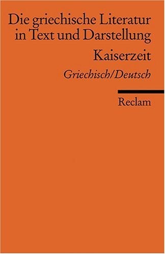 Die griechische Literatur in Text und Darstellung. Band 5, Kaiserzeit