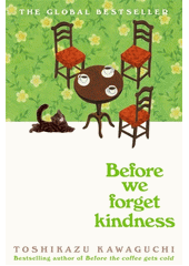 Before we forget kindness  (odkaz v elektronickém katalogu)