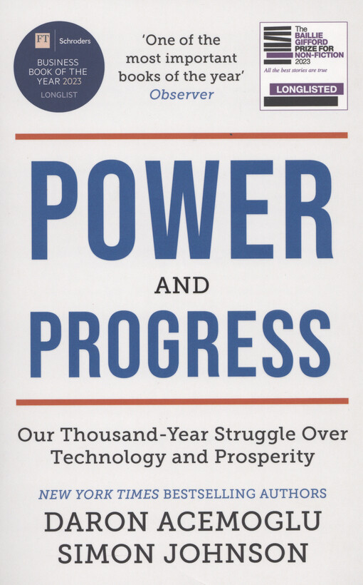 Power and progress : our thousand-year struggle over technology and prosperity