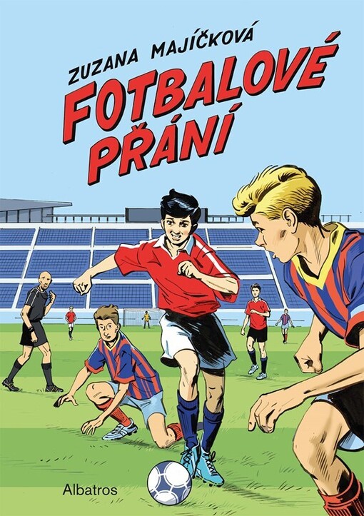 Fotbalové přání / Zuzana Majíčková ; ilustroval Jiří Grus