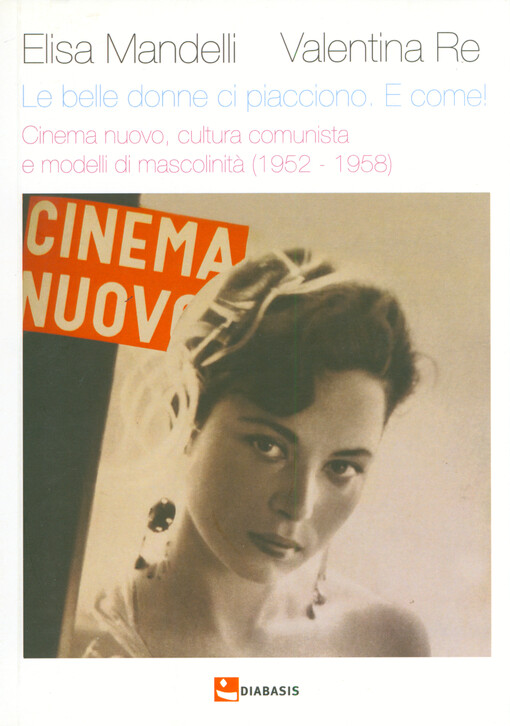 La belle donne ci piacciono, e come! : Cinema nuovo, cultura comunista e modelli di mascolinità (1952-1958)