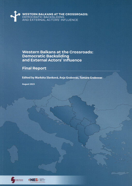 Western Balkans at the Crossroads : Democratic backsliding and external actors' influence : final report