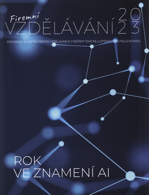Firemní vzdělávání ... : ročenka e-časopisu Firemní vzdělávání s výběrem toho nejlepšího z uplynulého roku