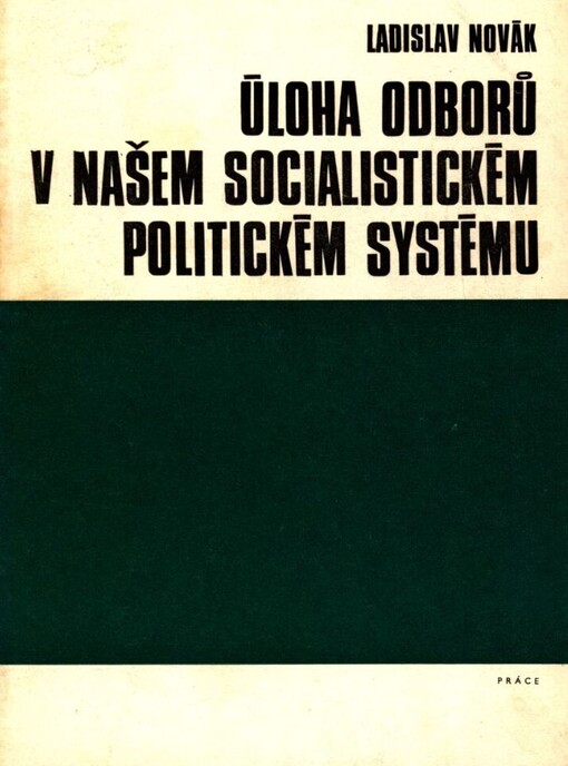 Úloha odborů v našem socialistickém politickém systému