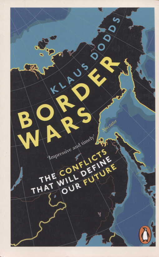Border wars : the conflicts that will define our future