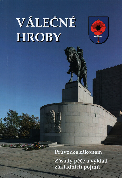 Válečné hroby : průvodce zákonem : zásady péče a výklad základních pojmů