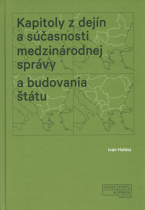 Kapitoly z dejín a súčasnosti medzinárodnej správy a budovania štátu
