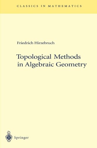 Topological methods in algebraic geometry