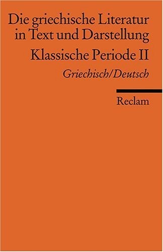 Die griechische Literatur in Text und Darstellung.Band 3,Klassische Periode.