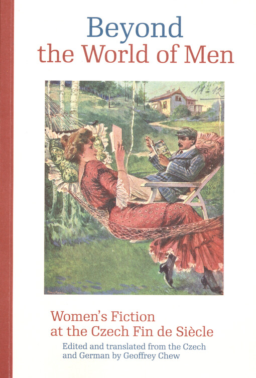 Beyond the world of men : women's fiction at the Czech fin de siècle