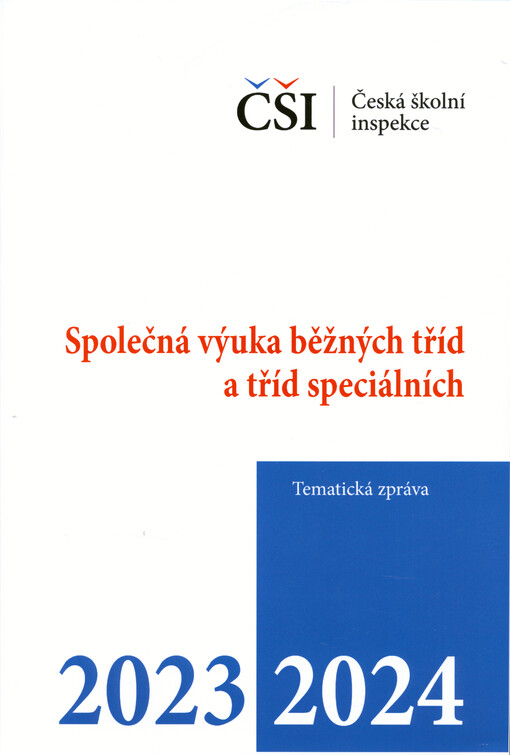 Společná výuka běžných tříd a tříd speciálních : tematická zpráva