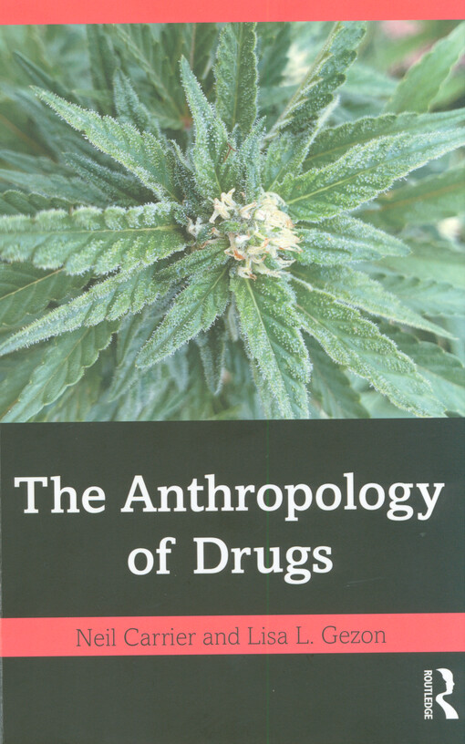 The anthropology of drugs
