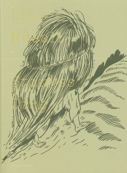 Lika Nüssli - Starkes Ding : die Geschichte eines Verdingkindes, basierend auf den Erinnerungen meines Vaters