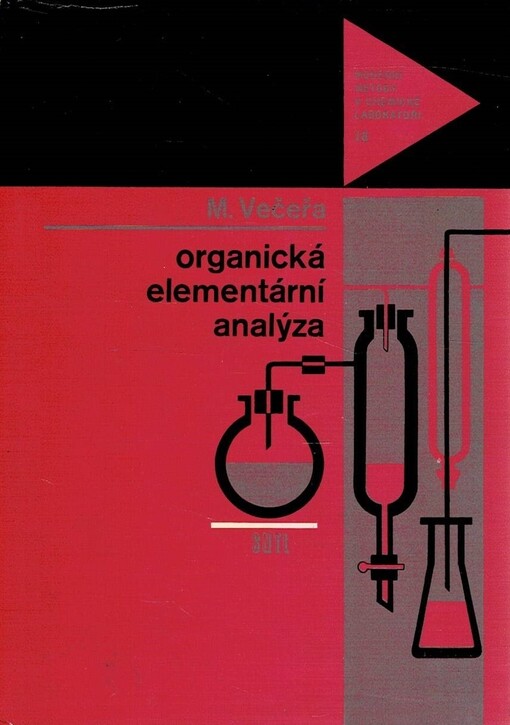 Organická elementární analýza :pomůcka pro laboratorní praxi studentů odb. a vys. škol.
