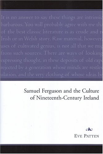 Samuel Ferguson and the culture of nineteenth-century Ireland