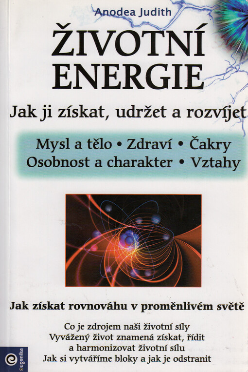 Životní energie : jak ji získat, udržet a rozvíjet