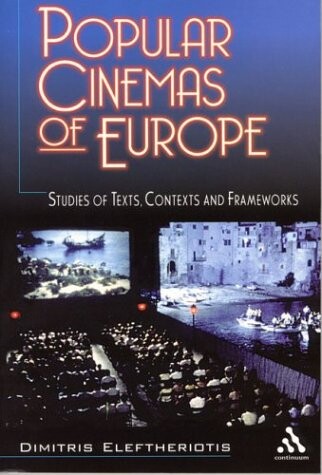 Popular Cinemas of Europe: Studies of Texts, Contexts and Frameworks
