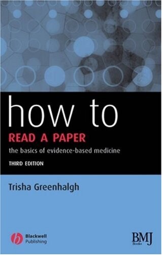 How to Read a Paper: The Basics of Evidence-based Medicine
