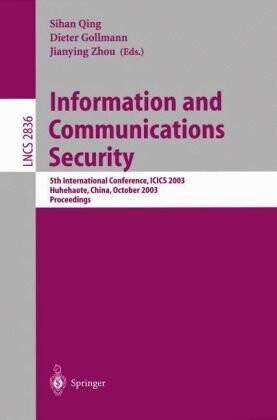 Information and Communications Security: 5th International Conference, ICICS 2003, Huhehaote, China, October 10-13, 2003, Proceedings (Lecture Notes in Computer Science)