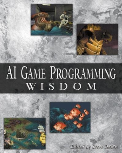 AI Game Programming Wisdom (with CD-ROM) (AI Game Programming Wisdom (W/CD))