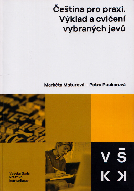 Čeština pro praxi : výklad a cvičení vybraných jevů