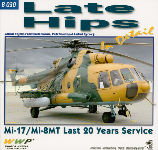 Mi-17/Mi-8MT in detail : hips during last 20 years service : photo manual for modelers
