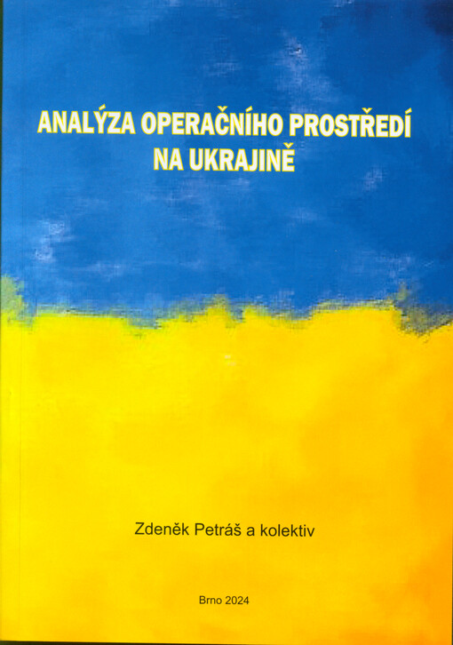 Analýza operačního prostředí na Ukrajině : vývoj konfliktu od února 2022 do období podzimu 2023