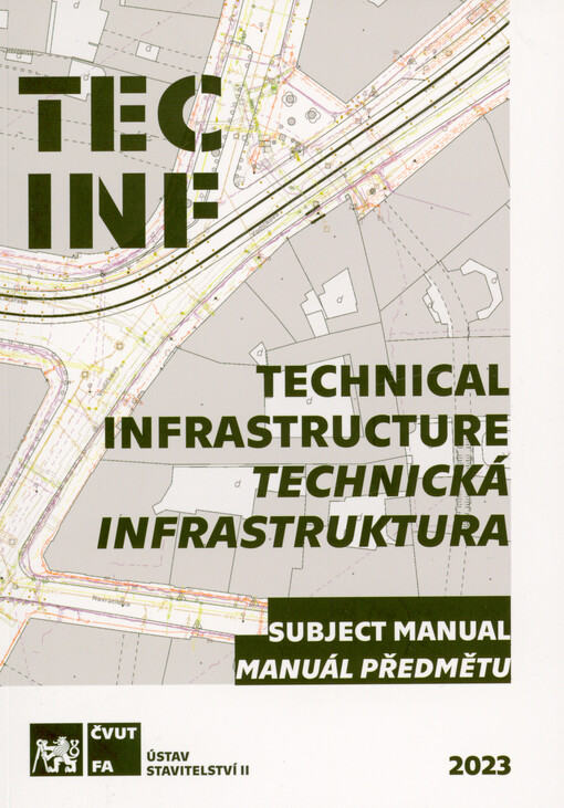 Technical infrastructure : subject manual = Technická infrastruktura : manuál předmětu