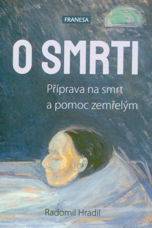 O smrti : příprava na smrt a pomoc zemřelým
