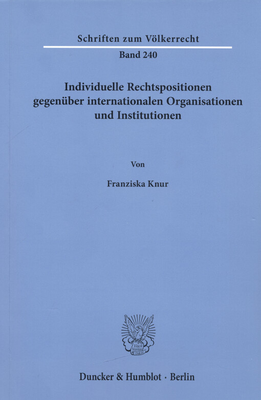 Individuelle Rechtspositionen gegenüber internationalen Organisationen und Institutionen