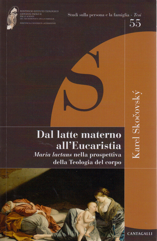 Dal latte materno all'Eucaristia : Maria lactans nella prospettiva della teologia del corpo