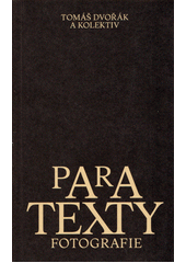 Paratexty fotografie  (odkaz v elektronickém katalogu)