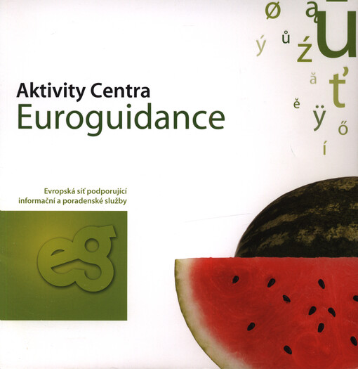 Aktivity Centra Euroguidance : evropská síť podporující informační a poradenské služby