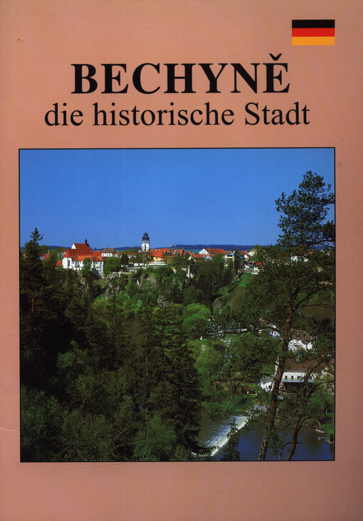 Bechyně : die historische Stadt