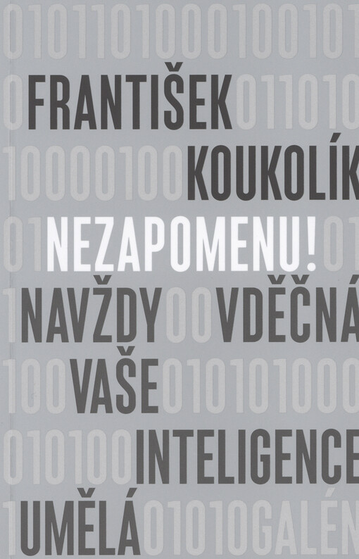 Nezapomenu!: navždy vděčná vaše inteligence umělá