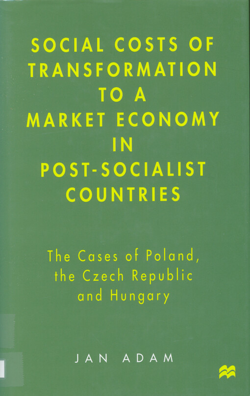 Social costs of transformation to a market economy in post-socialist countries : the case of Poland, the Czech Republic and Hungary