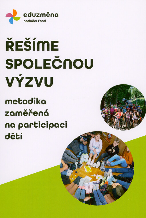 Řešíme společnou výzvu : metodika zaměřená na participaci dětí
