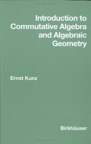 Introduction to commutative algebra and algebraic geometry