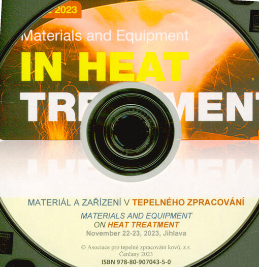 Materiál a zařízení v tepelného zpracování = Materials and Equipment on Heat Treatment : November 22-23, 2023, Jihlava