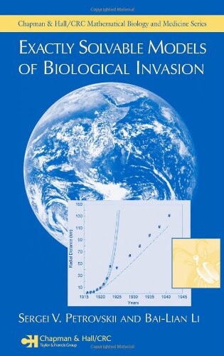 Exactly Solvable Models of Biological Invasion (Chapman & Hall/CRC Mathematical & Computational Biology)
