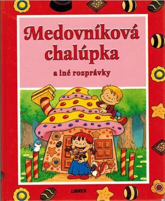 Medovníková chalúpka - klasické rozprávky