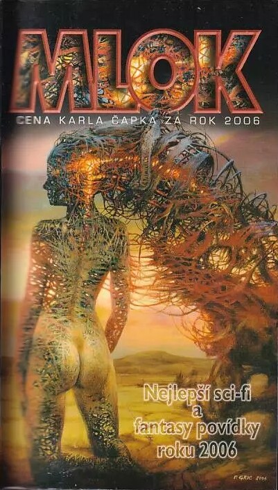 Mlok :sbírka vítězných prací Ceny Karla Čapka za rok 2006