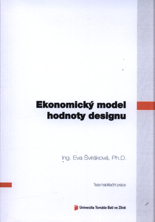 Ekonomický model hodnoty designu = Economic model of design value : teze habilitační práce