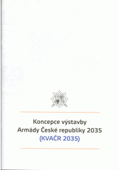 Koncepce výstavby armády České republiky 2035 (odkaz v elektronickém katalogu)