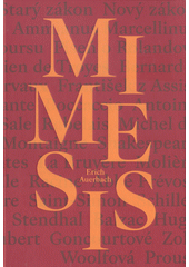 Mimesis : zobrazení skutečnosti v západoevropských literaturách  (odkaz v elektronickém katalogu)