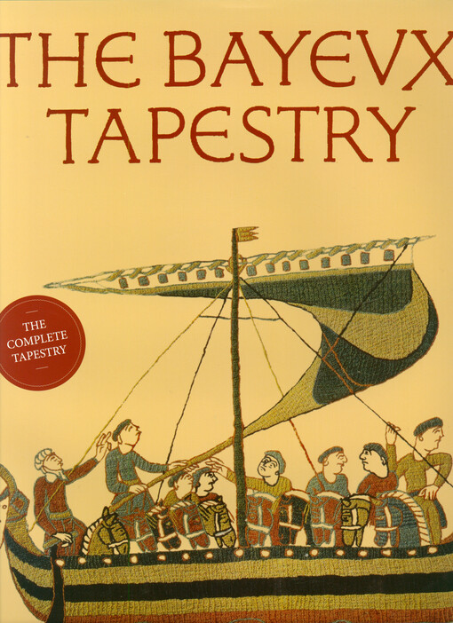 The Bayeux tapestry : the complete tapestry in colour