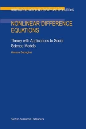 Nonlinear Difference Equations: Theory with Applications to Social Science Models (Mathematical Modelling: Theory and Applications)