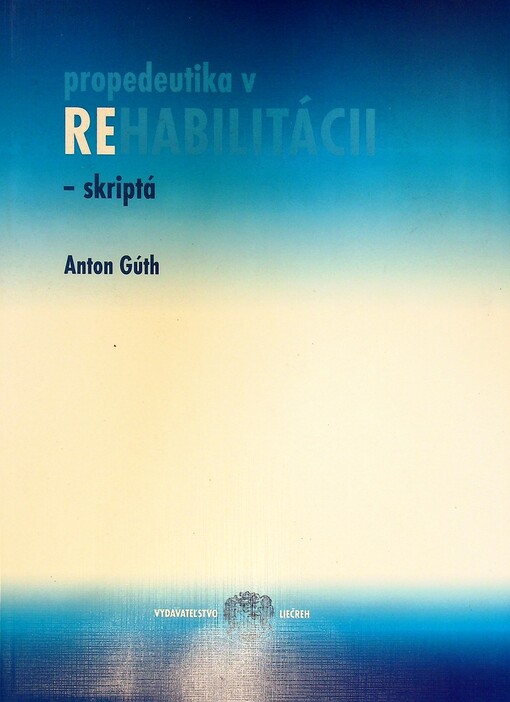 Propedeutika v rehabilitácii : skriptá